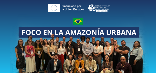 El Pacto Global de Alcaldesas y Alcaldes por el Clima y la Energía refuerza el diálogo sobre la dimensión urbana de los territorios amazónicos en el encuentro de la Coalición para el Desarrollo Urbano Sostenible de la Amazonía