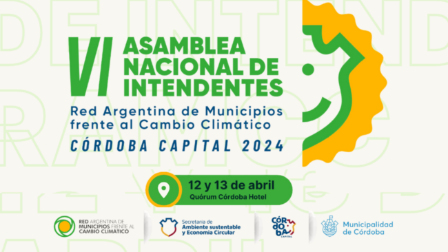 VI Asamblea Nacional de Intendentes de la Red Argentina de Municipios Frente al Cambio Climático (RAMCC)