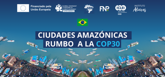 Rumbo a la COP 30, las ciudades amazónicas de Barcarena y Abaetetuba lanzan sus Inventario de GEE con el Pacto Global de Alcaldes (GCoM)