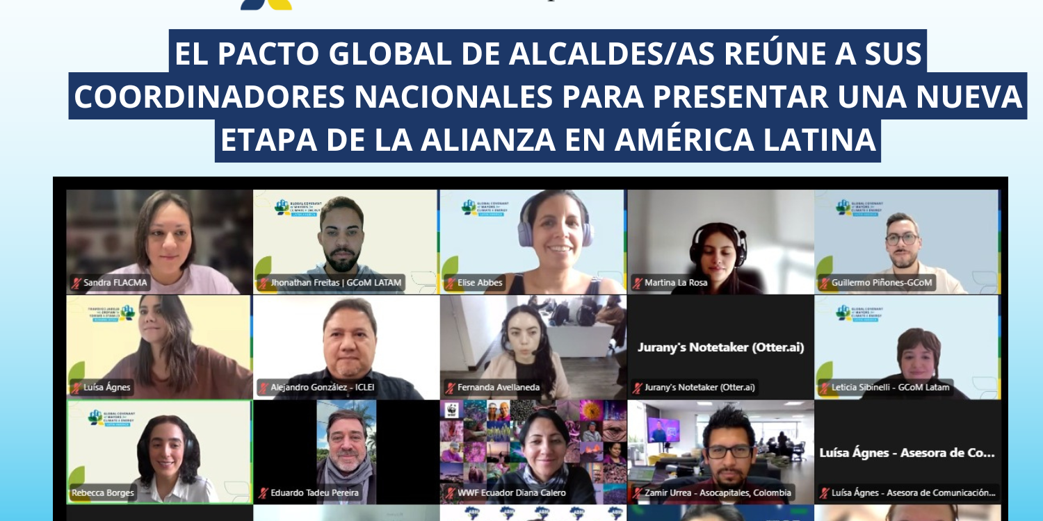 El Pacto Global de Alcaldes/as reúne a sus coordinadores nacionales para presentar una nueva etapa de la alianza en América Latina