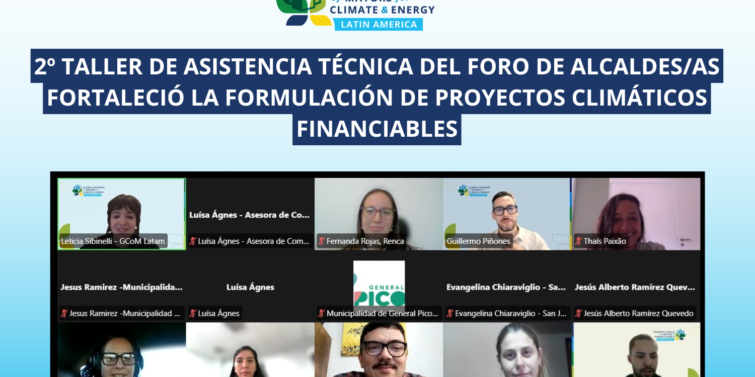 2º Taller de Asistencia Técnica del Foro de Alcaldes/as fortaleció la formulación de proyectos climáticos financiables